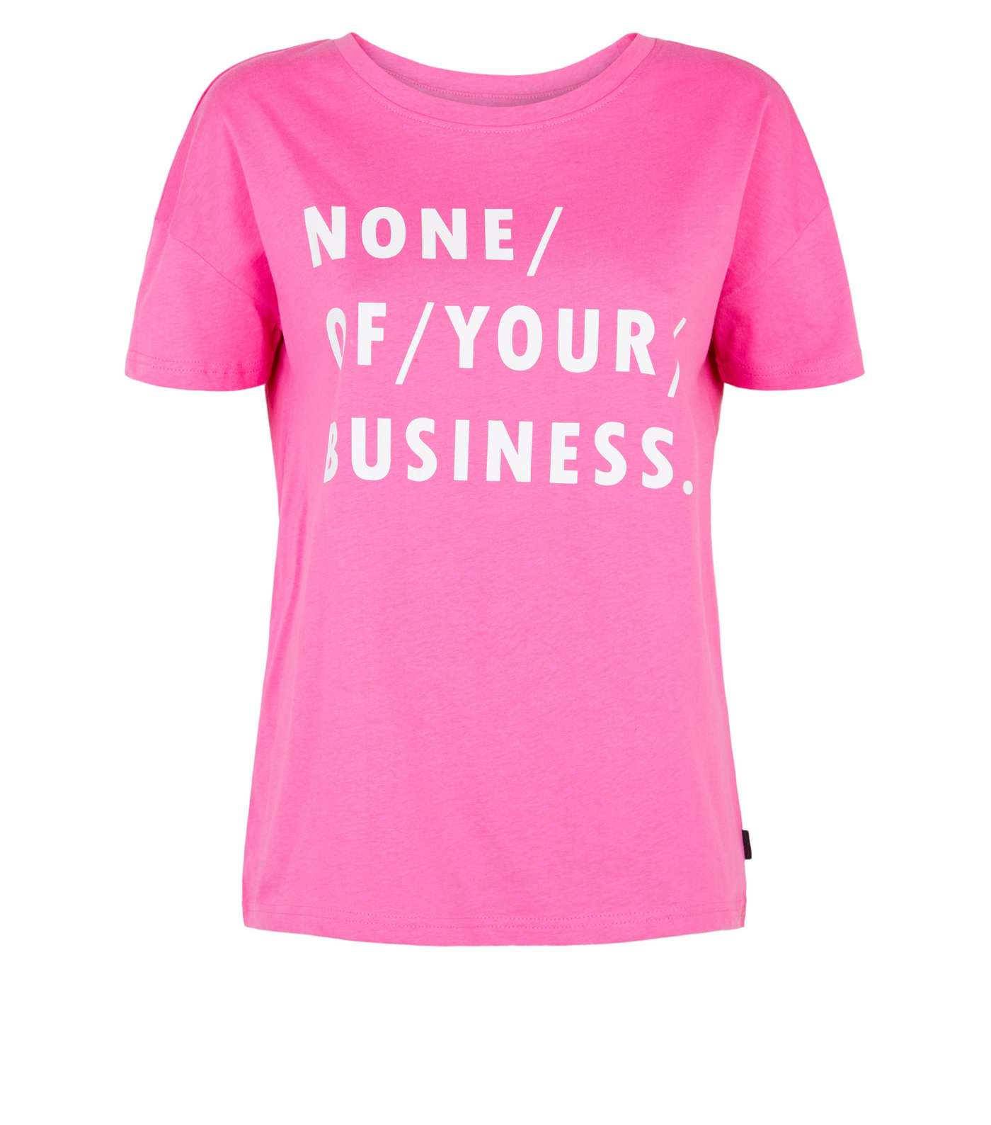 Noisy May Bright Pink Sassy Slogan T-Shirt Image 4