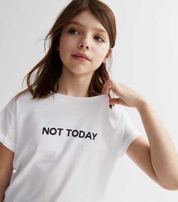 Girls White Not Today Logo T-Shirt