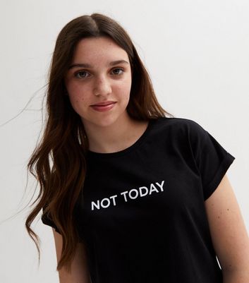 not today women's t shirt