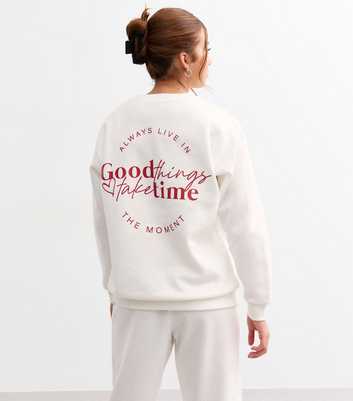 Girls White Good Things Take Time Slogan Sweatshirt