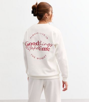 Girls White Good Things Take Time Slogan Sweatshirt New Look